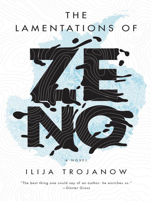 Title details for The Lamentations of Zeno by Ilija Trojanow - Available